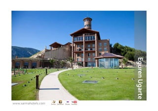 Eguren Ugarte
www.xarmahotels.com
 