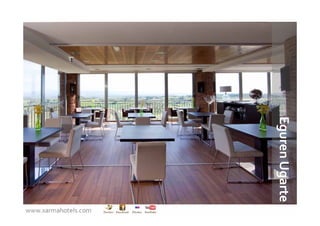 Eguren Ugarte
www.xarmahotels.com
 