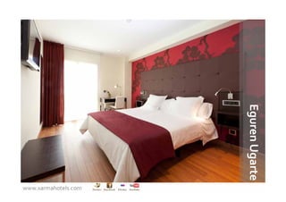 Eguren Ugarte
www.xarmahotels.com
 
