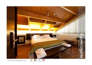 Eguren Ugarte
www.xarmahotels.com
 