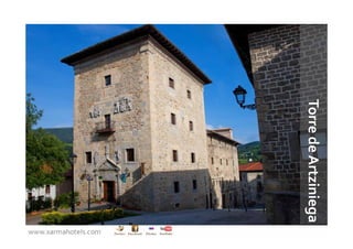 Torre de Artziniega
www.xarmahotels.com
 