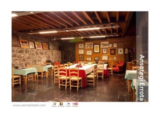 Ansotegi Errota
www.xarmahotels.com
 