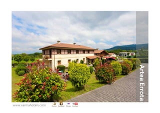 Artea Errota
www.xarmahotels.com
 