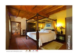 Etxegana
www.xarmahotels.com
 