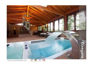 Etxegana
www.xarmahotels.com
 