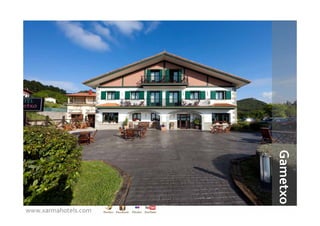 Gametxo
www.xarmahotels.com
 