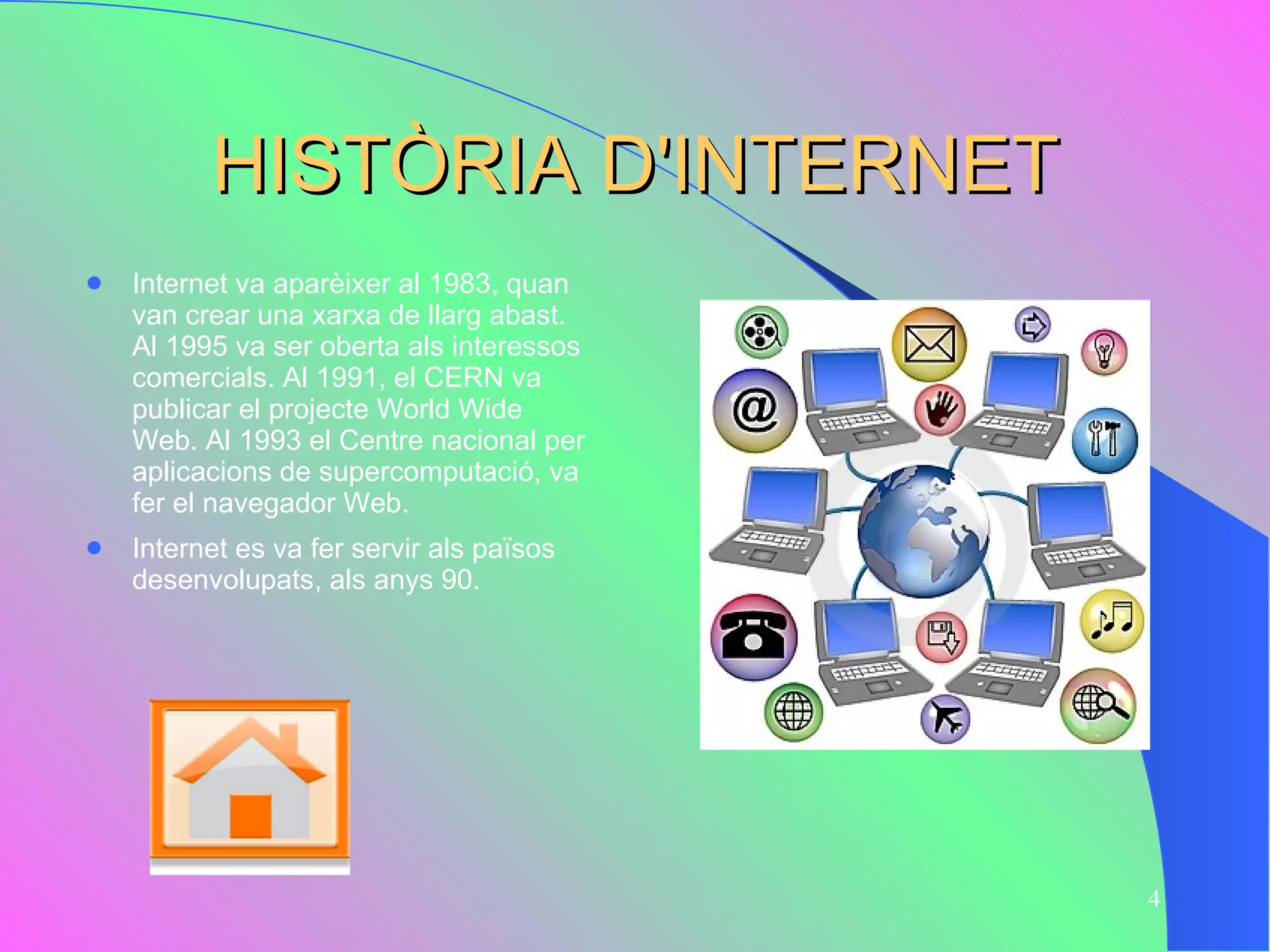 HISTÒRIA D'INTERNET Internet va aparèixer al 1983, quan van crear una xarxa de llarg abast. Al 1995 va ser oberta als interessos comercials. Al 1991, el CERN va publicar el projecte World Wide Web. Al 1993 el Centre nacional per aplicacions de supercomputació, va fer el navegador Web.  Internet es va fer servir als països desenvolupats, als anys 90. 