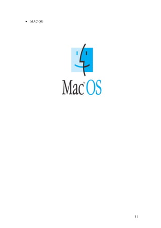 • MAC OS
11
 