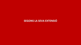SEGONS LA SEVA EXTENSIÓ
 