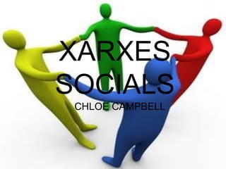 XARXES SOCIALS CHLOE CAMPBELL 