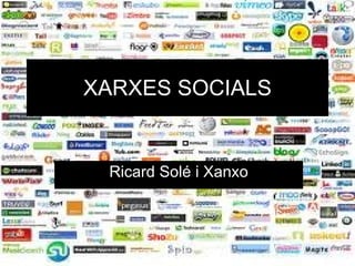 XARXES SOCIALS Ricard Solé i Xanxo 