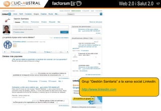 17Grup “Gestión Sanitaria” a la xarxa social Linkedin.http://www.linkedin.com