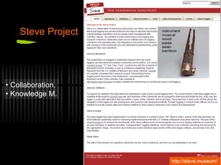 Steve Project
• Collaboration.
• Knowledge M.
http://steve.museum/
 