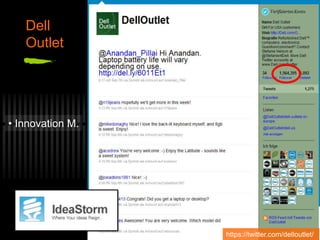 Dell
Outlet
• Innovation M.
https://twitter.com/delloutlet/
 