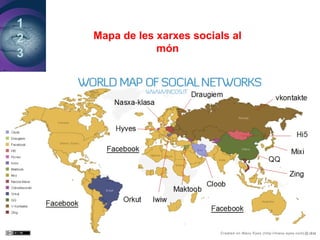 1
2
3
Mapa de les xarxes socials al
món
 