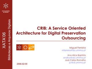 CRIB: A Service Oriented Architecture for Digital Preservation Outsourcing 