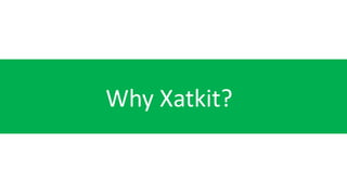Why Xatkit?
 