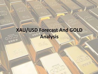 XAU/USD Forecast And GOLD
Analysis
 