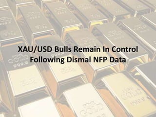 XAU/USD Bulls Remain In Control
Following Dismal NFP Data
 