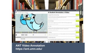 @reneehobbs
A Student Annotates a Video
ANT Video Annotation
https://ant.umn.edu/
 