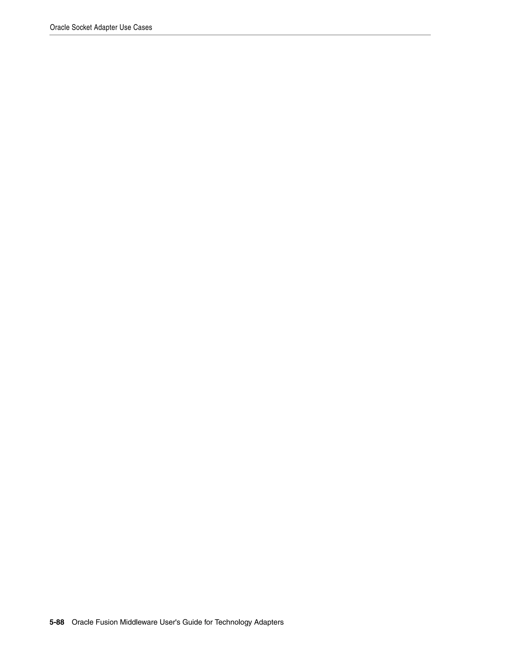 Oracle Socket Adapter Use Cases
5-88 Oracle Fusion Middleware User's Guide for Technology Adapters
 