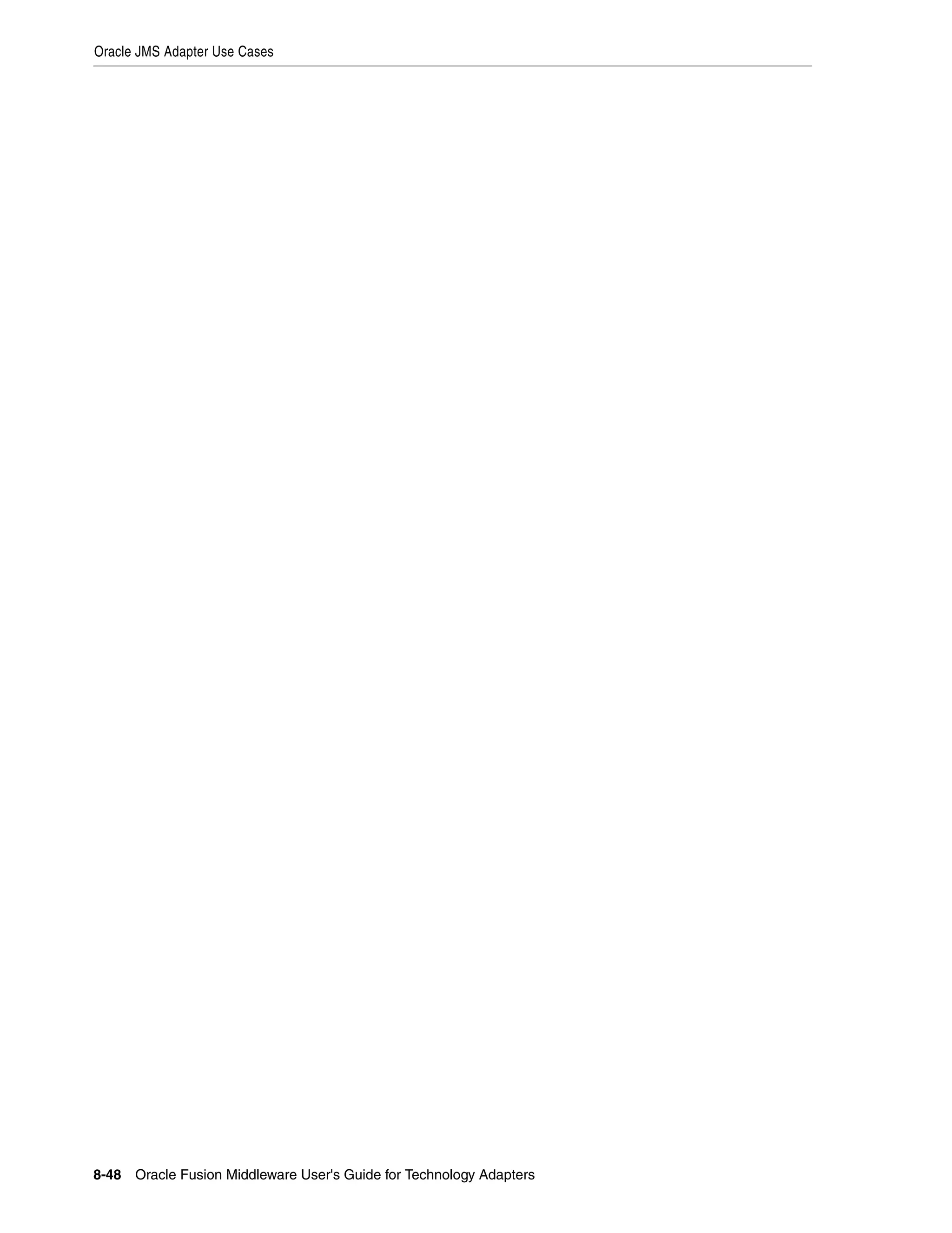 Oracle JMS Adapter Use Cases
8-48 Oracle Fusion Middleware User's Guide for Technology Adapters
 