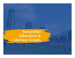Successful
Education &
Literacy Grants
 