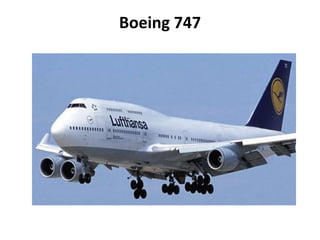 Boeing 747 
 