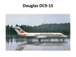 Douglas DC9-15 
 