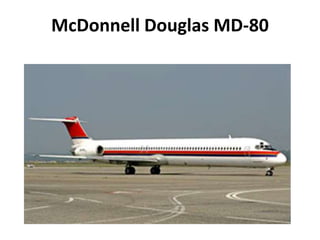 McDonnell Douglas MD-80 
 