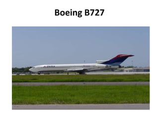 Boeing B727 
 