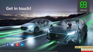 Get in touch!
alexander.much@elektrobit.com
www.elektrobit.com
CC SSE Much | 2016-11-15 | Agile in Automotive 2016 | Public | © Elektrobit Automotive GmbH 2016.
All rights reserved, also regarding any disposal, exploitation, reproduction, editing, distribution, as well as in the event of applications for industrial property rights.
 