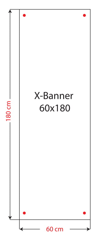 180cm
60 cm
X-Banner
60x180
 