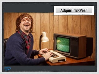Adquiri "ERPes"
 