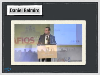 Daniel Belmiro
 