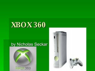 XBOX 360 by Nicholas Seckar 