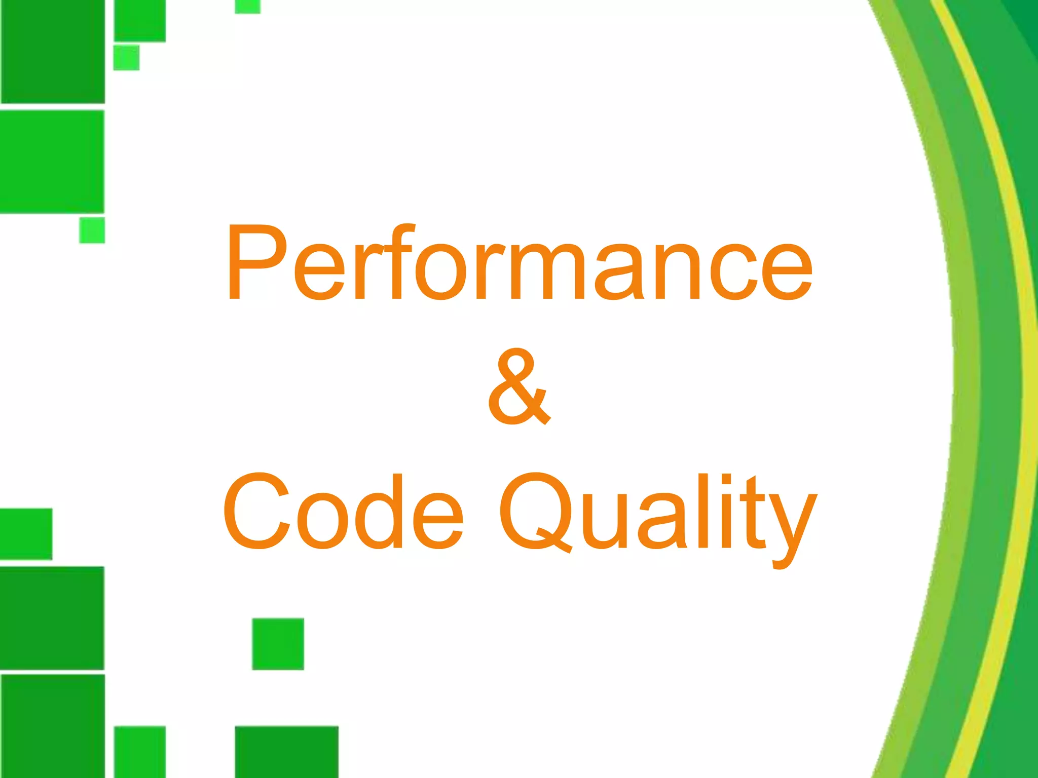 Performance&Code Quality