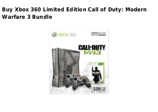 Buy Xbox 360 Limited Edition Call of Duty: Modern
Warfare 3 Bundle
 