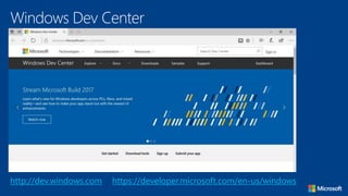 https://developer.microsoft.com/en-us/windows
Windows Dev Center
http://dev.windows.com
 