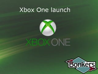 Xbox One launch
 