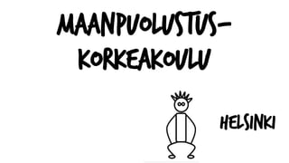 Maanpuolustus-
korkeakoulu
Helsinki
 