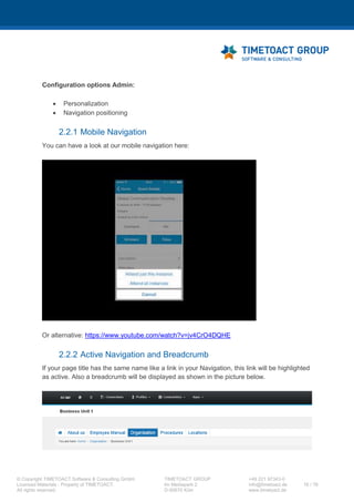 XCC Technical User’s Guide
XCC_R_10.0.0
16 / 79
4.1.2 Enable trace logs to analyze errors (optional)
In order to analyze errors, we will ask you to enable trace logs on your server. These logs are not
configured to “Finest” level by default to increase the servers performance. By following the
following instructions, you enable trace logs at finest level. These settings are discarded after the
next Cluster / AppServer restart automatically for making sure your applications performance is
maximized.
Step Instructions
1 Please open the ISC ("WebSphere Integrated Solutions Console") and log in as an
administrative user.
2 Click on the left side on Troubleshooting > Logs and trace.
 