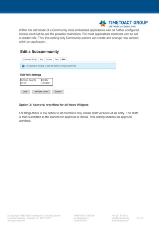 XCC Technical User’s Guide
XCC_R_10.0.0
73 / 79
7.14 Import and export of XML files
It is possible to import and export XCC page configurations to and from XML files. This feature allows
you to switch between different databases or to make a backup of your XCC database.
7.14.1 Import of XML files
Open the XCC in your browser as an administrative user and click on Customize. Go to the Tab Page
Management. Here you will find the Import Pages button. Click on this button and you will open a
modal dialog. In this popup window you are able to upload single XML files or multiple xml files as zip
file. After an upload they will be migrated into the XCC database.
7.15Export of XML files
Single page(s):
Open XCC in your browser as an administrative user and click on Customize. Go to the tab Page
Management. You will find the export link on the right side of each page in the list. With a click on
the download icon you will download the page as XML file.
 