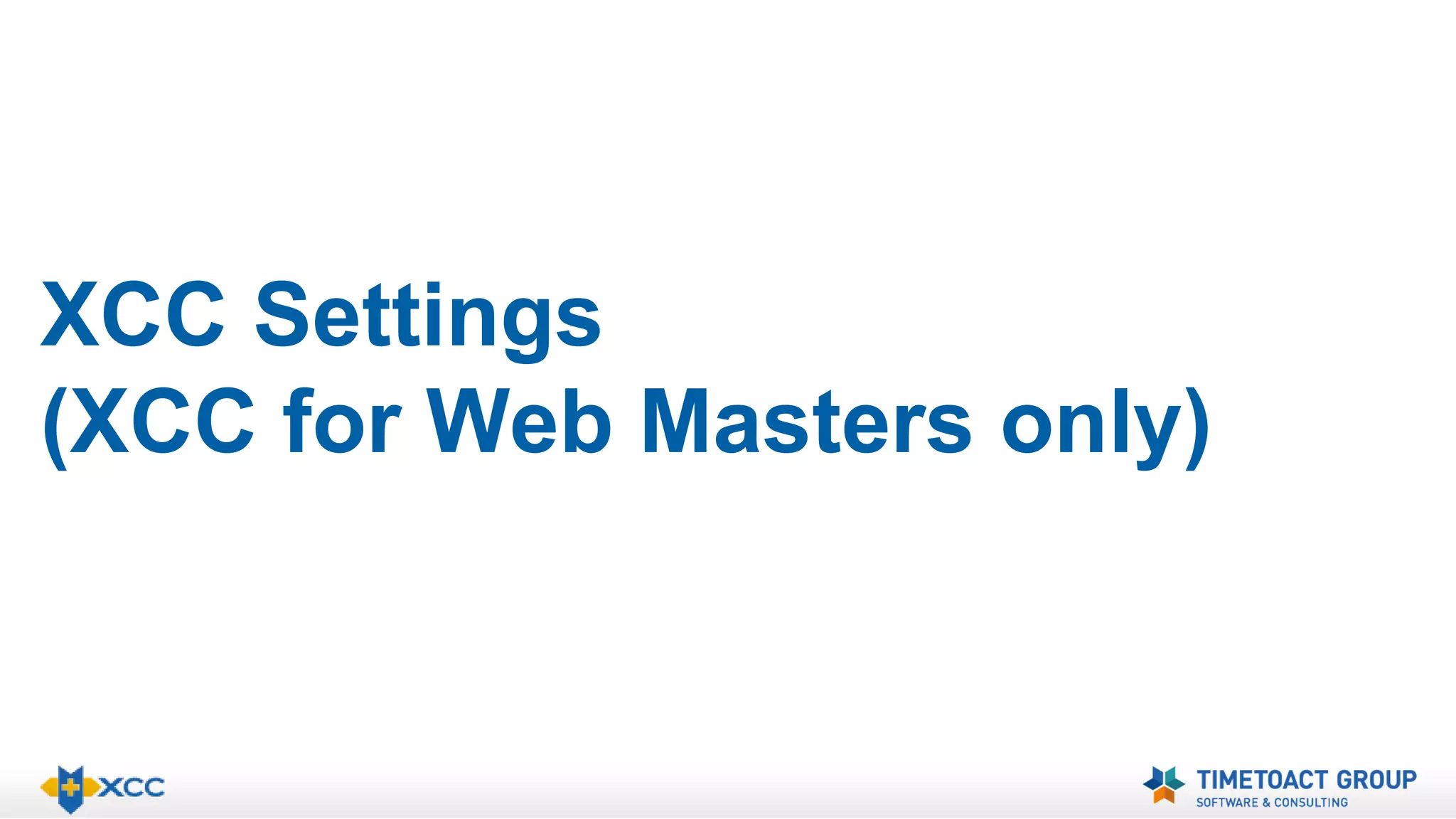 XCC Settings 
(XCC for Web Masters only) 
 