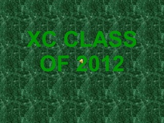 XC CLASS OF 2012 