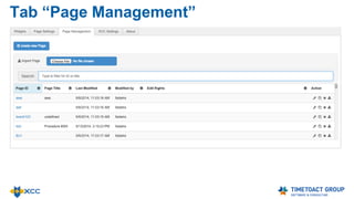 Tab “XCC Settings”
Personalize Homepage
Up & Download CSS
and Graphic Files
Up & Download Custom
JavaScript Files
Up & Download Custom
Language Files (JSON)
 