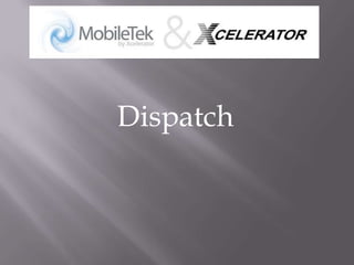 Dispatch