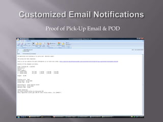 Customized Email NotificationsProof of Pick-Up Email & POD