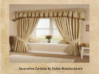 Decorative Curtains By Indian Manufacturers
 