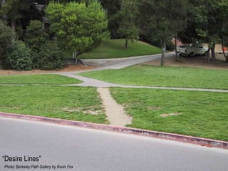 morville@semanticstudios.com




“Desire Lines”                                                  25
Photo: Berkeley Path Gallery by Kevin Fox
 